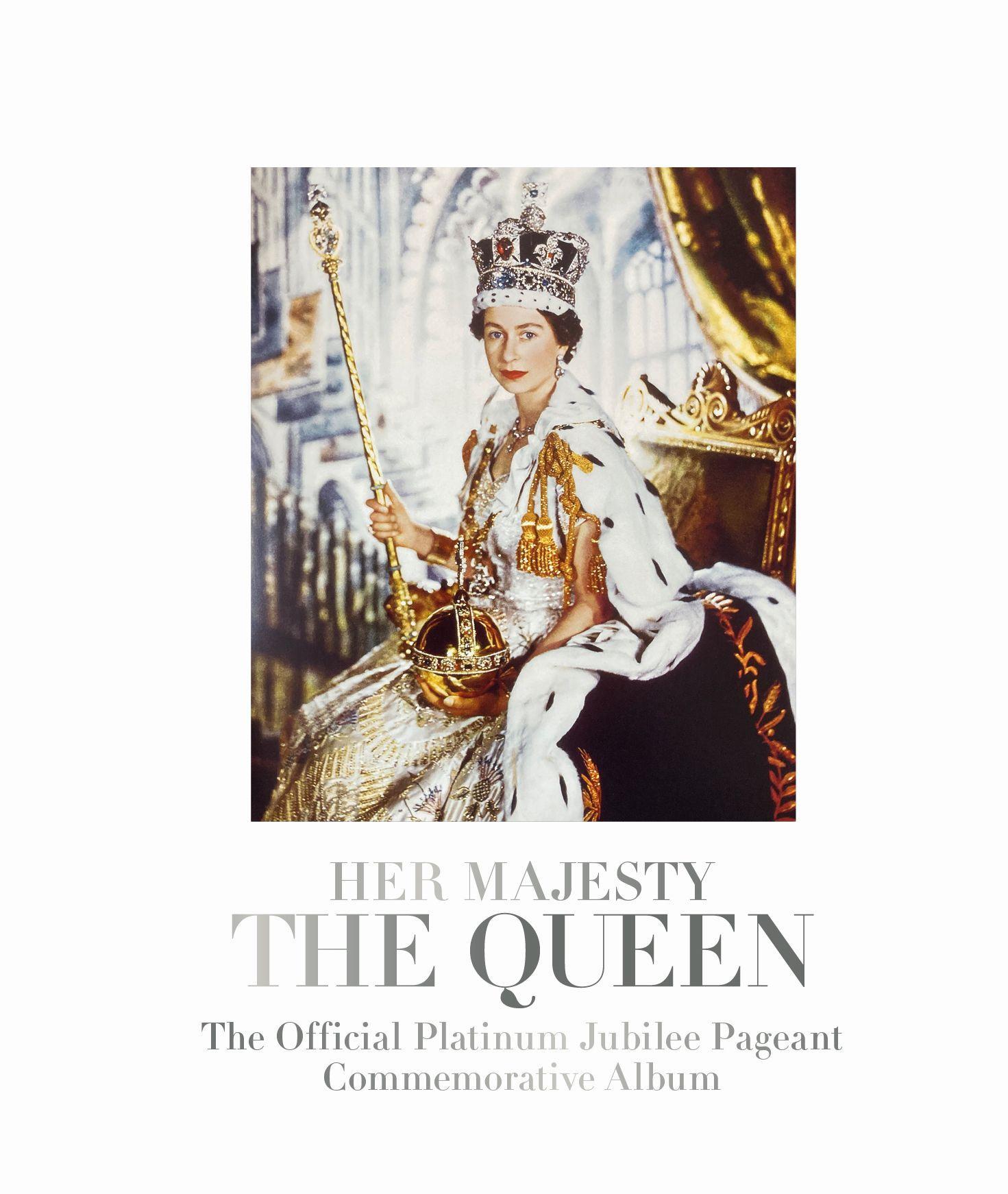 Vorderes Coverbild Her Majesty The Queen: The Official Platinum Jubilee Pageant Commemorative Album