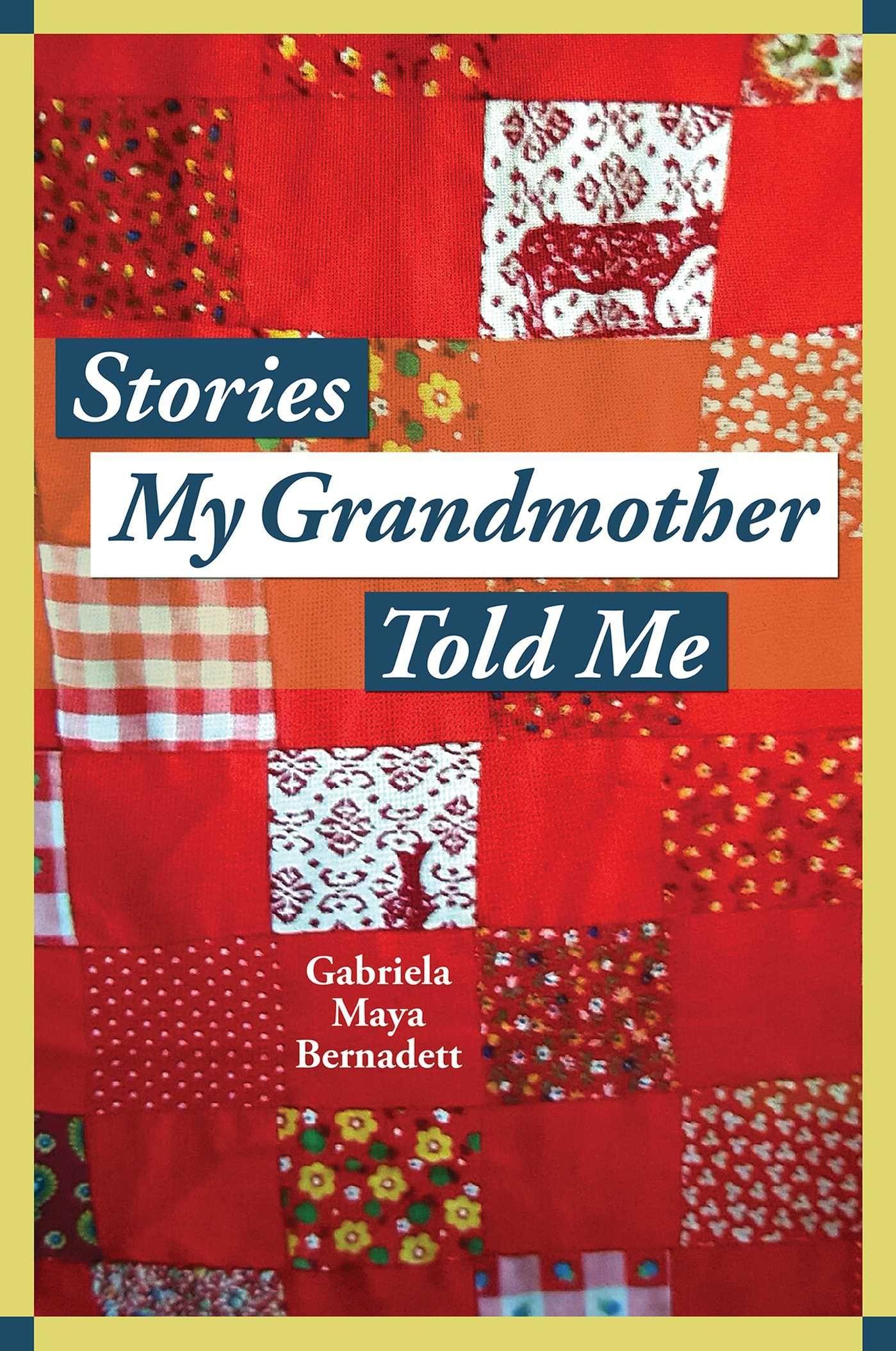 Vorderes Coverbild Stories My Grandmother Told Me: A Multicultural Journey from Harlem to Tohono O'Dham