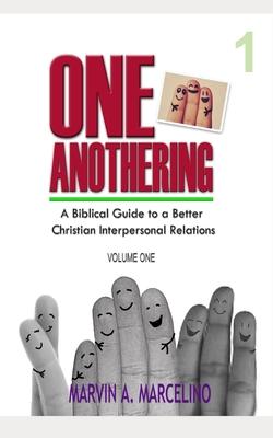 Vorderes Coverbild ONE ANOTHERING Volume 1: A Biblical Guide To A Better Christian Interpersonal Relations
