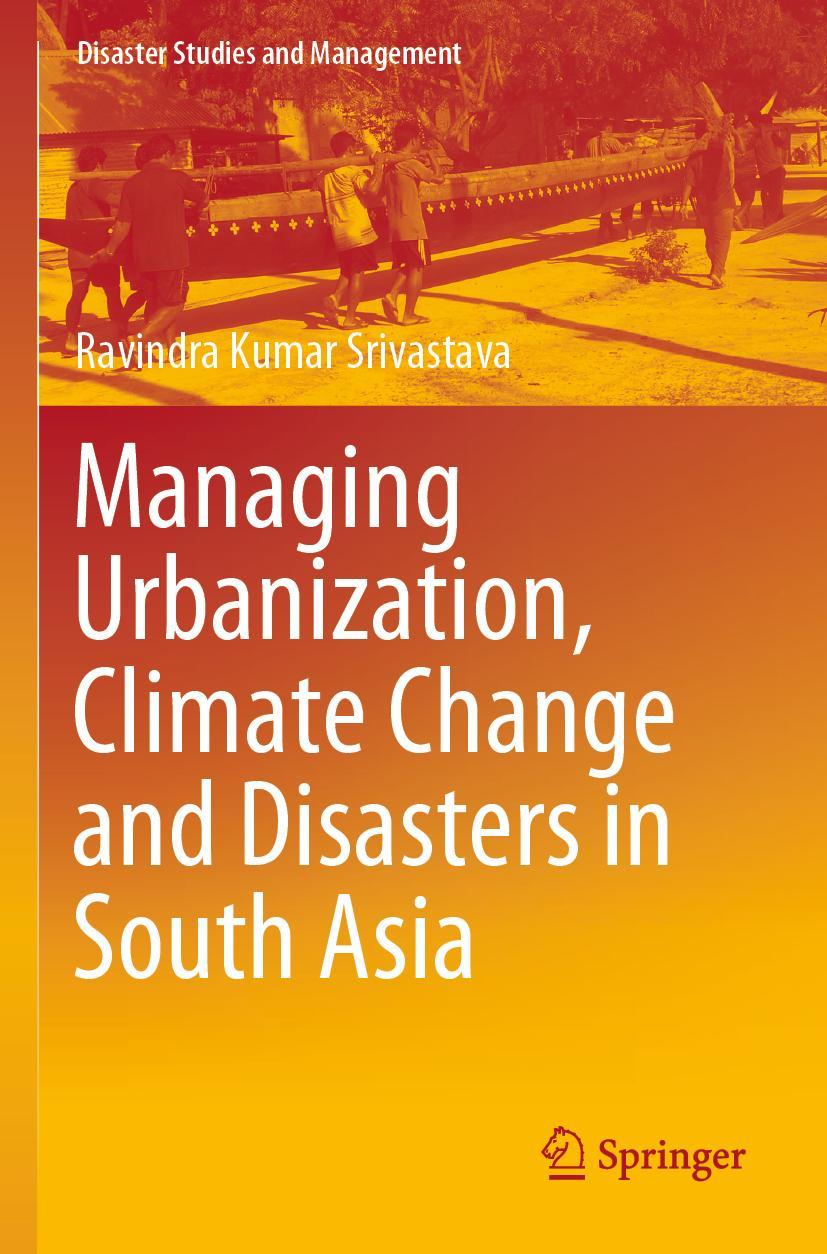 Vorderes Coverbild Managing Urbanization, Climate Change and Disasters in South Asia