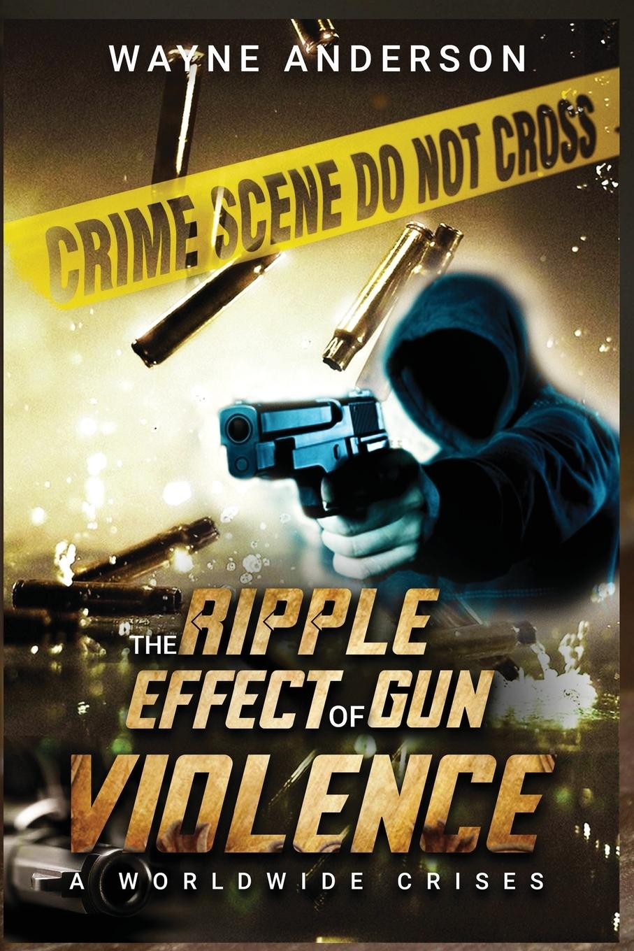 Vorderes Coverbild The Ripple Effect of Gun Violence