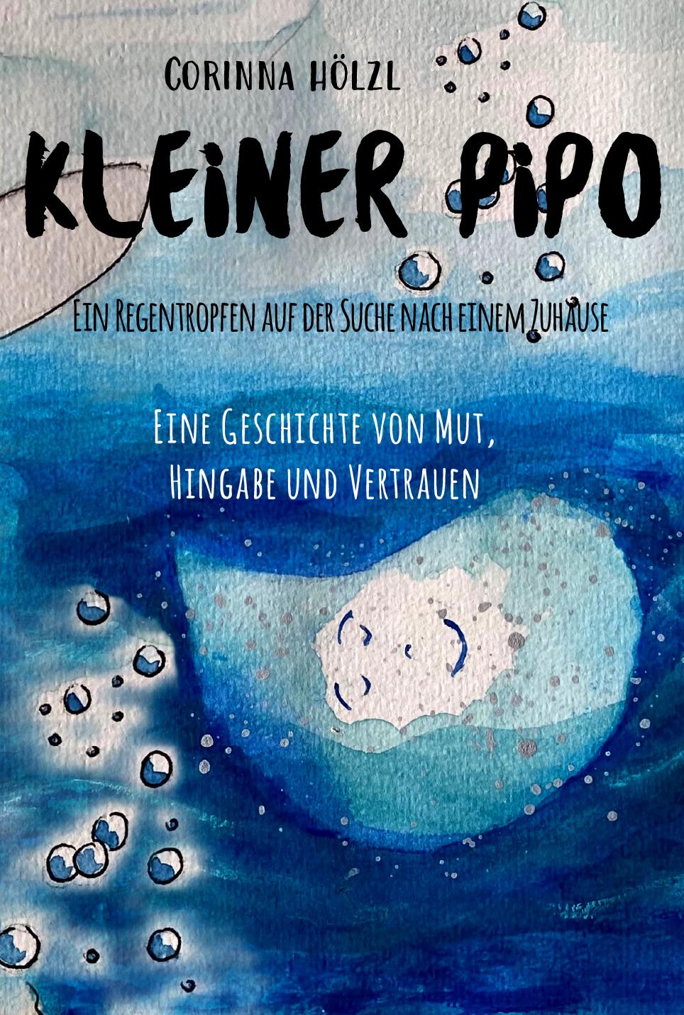 Vorderes Coverbild Kleiner Pipo - Ein Regentropfen auf der Suche nach einem Zuhause