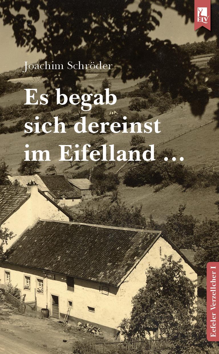 Vorderes Coverbild Es begab sich dereinst im Eifelland ...