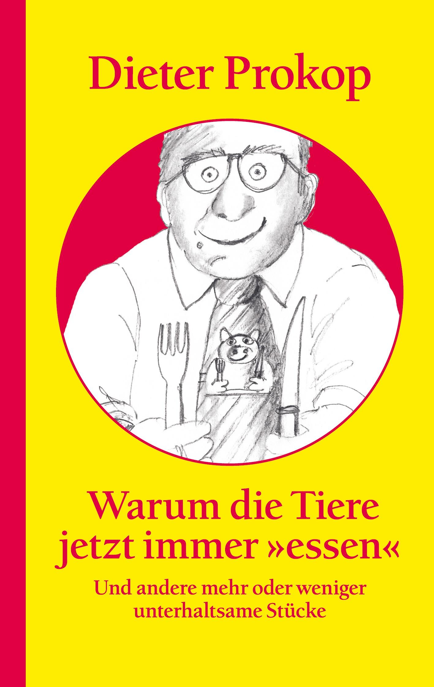 Vorderes Coverbild Warum die Tiere jetzt immer 'essen'