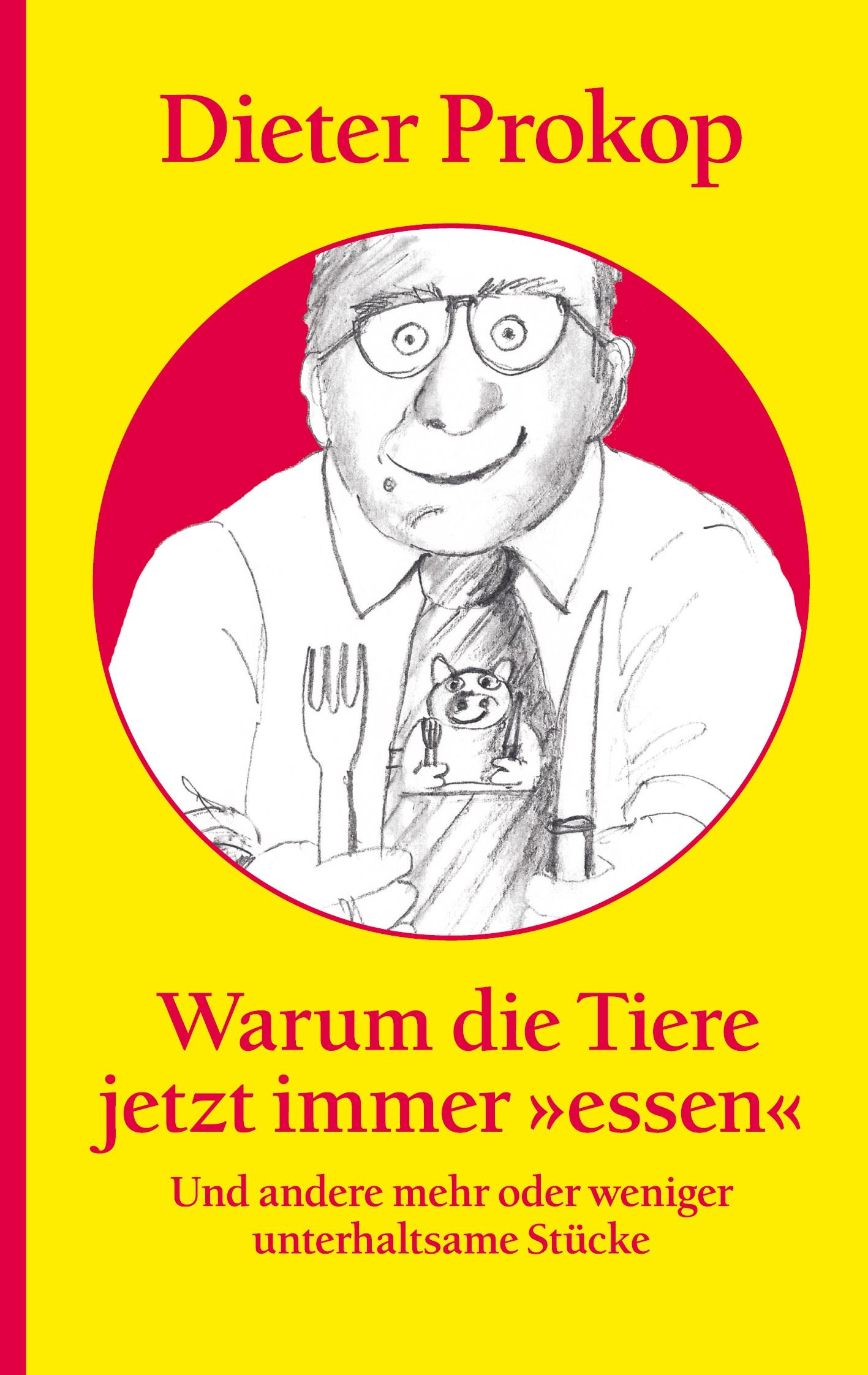 Vorderes Coverbild Warum die Tiere jetzt immer 'essen'