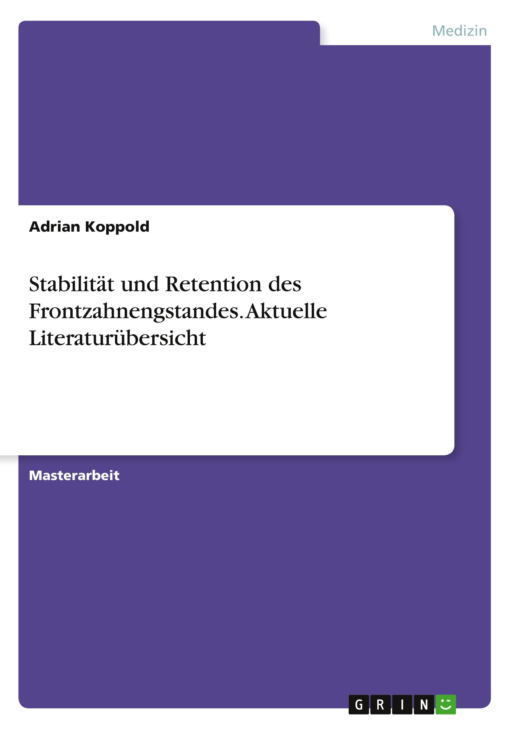 Vorderes Coverbild Stabilität und Retention des Frontzahnengstandes. Aktuelle Literaturübersicht