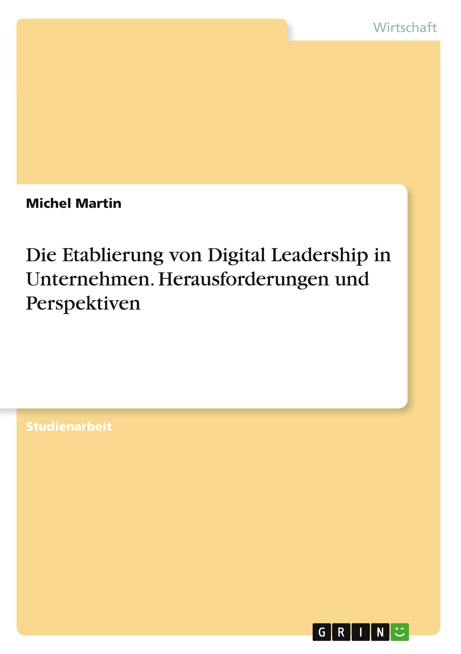 Vorderes Coverbild Die Etablierung von Digital Leadership in Unternehmen. Herausforderungen und Perspektiven
