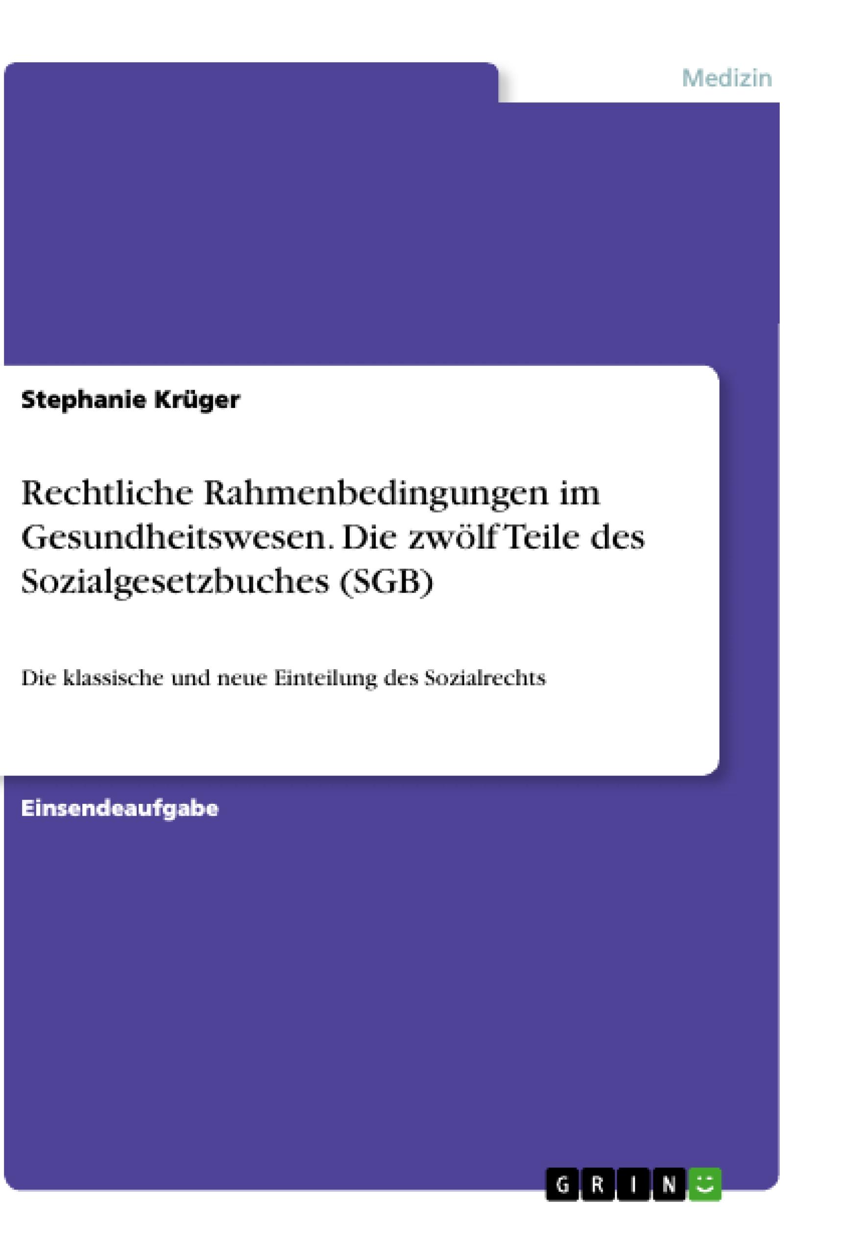 Vorderes Coverbild Rechtliche Rahmenbedingungen im Gesundheitswesen. Die zwölf Teile des Sozialgesetzbuches (SGB)