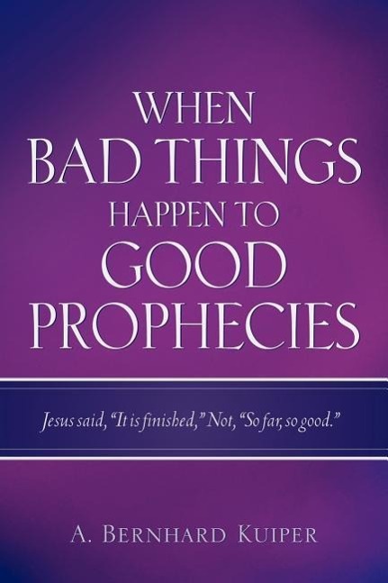 Vorderes Coverbild When Bad Things Happen To Good Prophecies