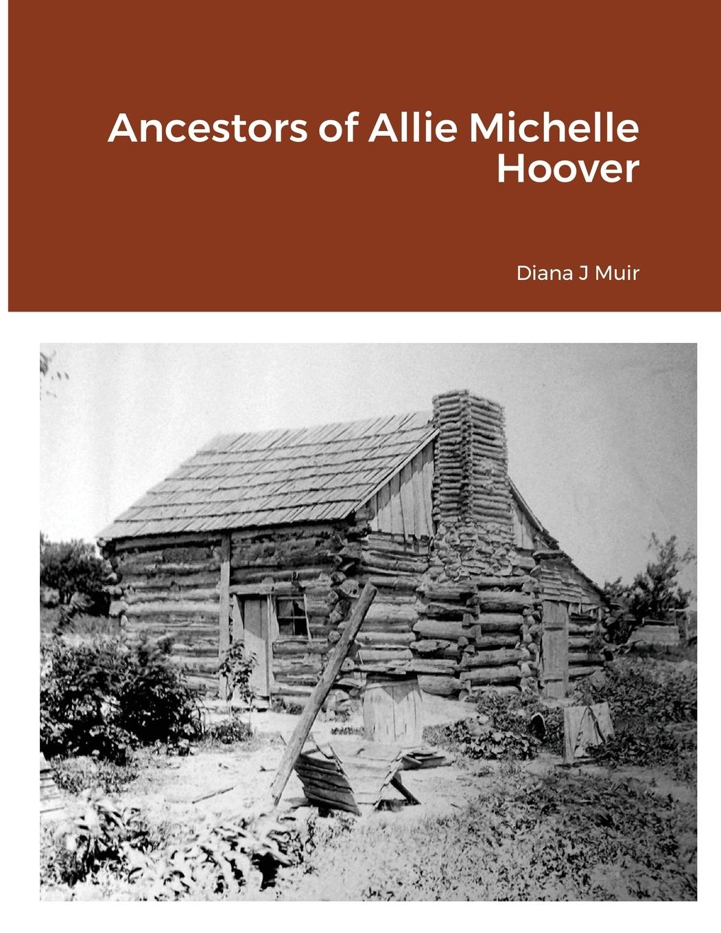 Vorderes Coverbild Ancestors of Allie Michelle Hoover