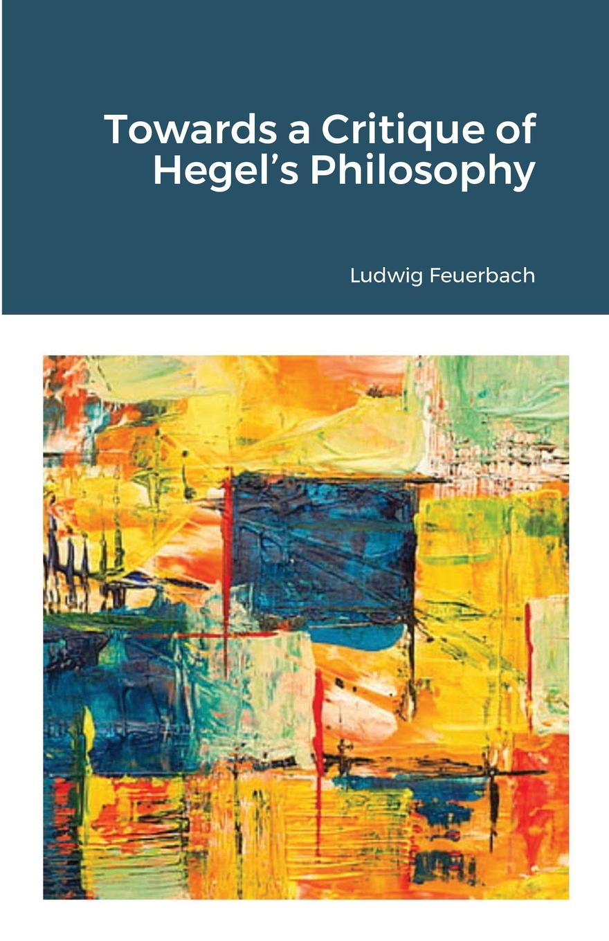 Vorderes Coverbild Towards a Critique of Hegel's Philosophy