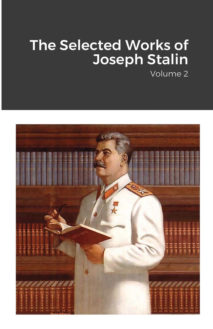 Vorderes Coverbild The Selected Works of Joseph Stalin