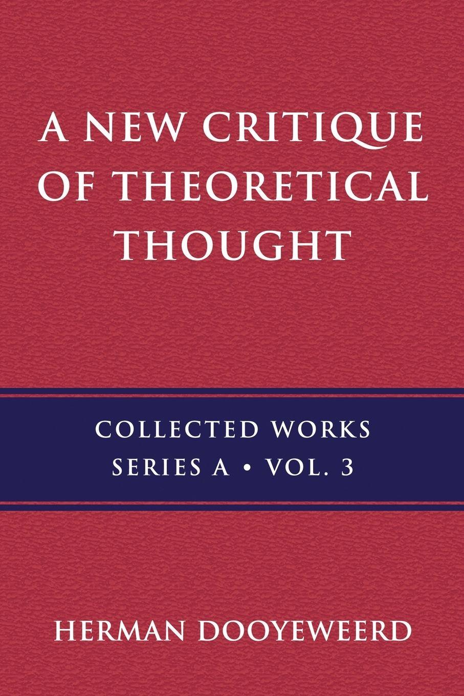 Vorderes Coverbild A New Critique of Theoretical Thought, Vol. 3