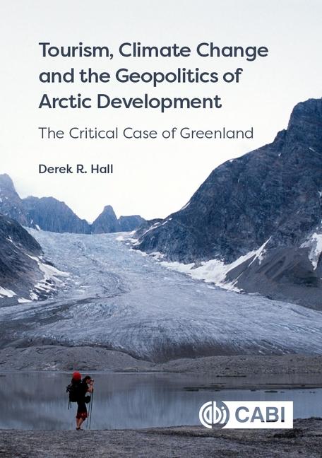 Vorderes Coverbild Tourism, Climate Change and the Geopolitics of Arctic Development