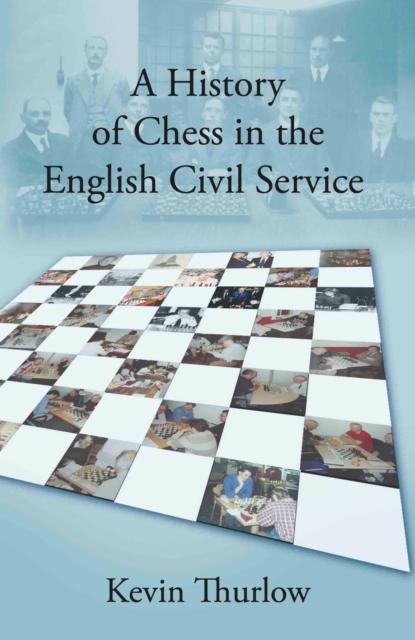 Vorderes Coverbild A History of Chess in the English Civil Service