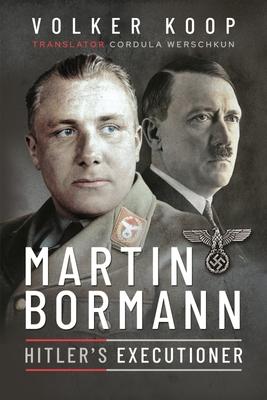 Vorderes Coverbild Martin Bormann