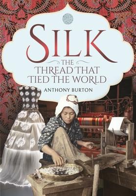 Vorderes Coverbild Silk, the Thread that Tied the World