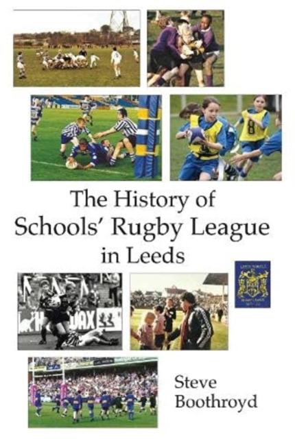 Vorderes Coverbild The History of Schools' Rugby League in Leeds