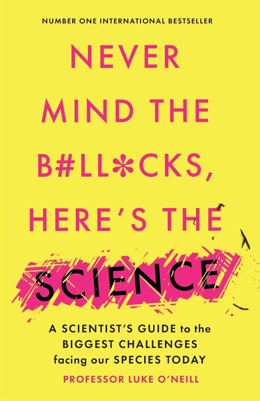 Vorderes Coverbild Never Mind the B#ll*cks, Here's the Science