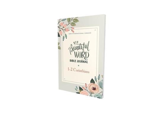 Vorderes Coverbild NIV, Beautiful Word Bible Journal, 1-2 Corinthians, Paperback, Comfort Print | Softcover