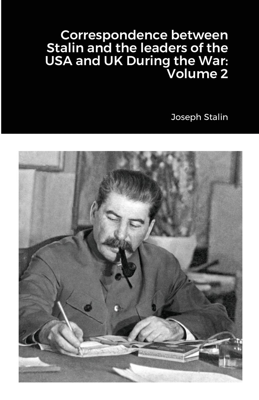 Vorderes Coverbild Correspondence between Stalin and the leaders of the USA and UK During the War