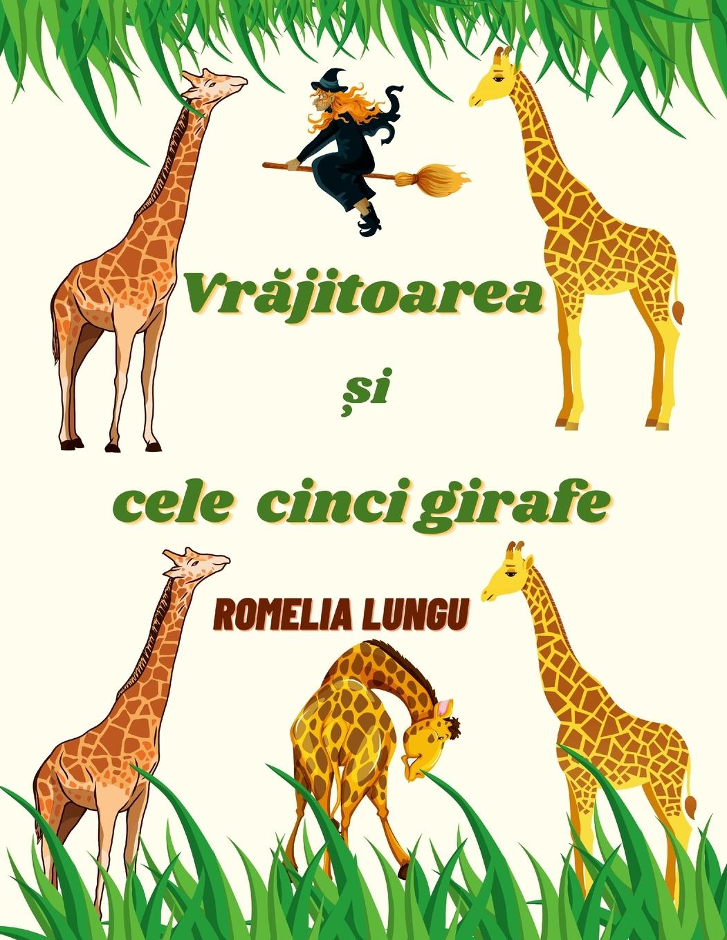 Vorderes Coverbild Vrajitoarea si cele cinci girafe