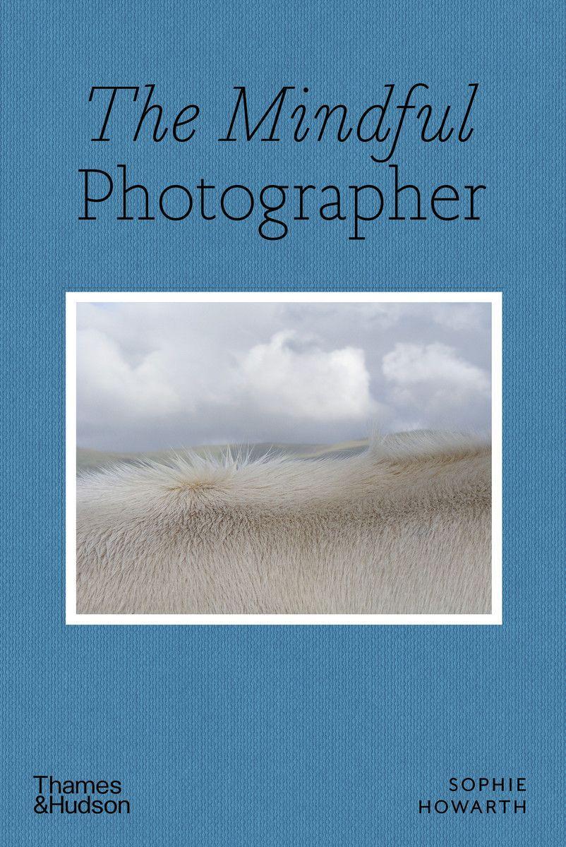 Vorderes Coverbild The Mindful Photographer