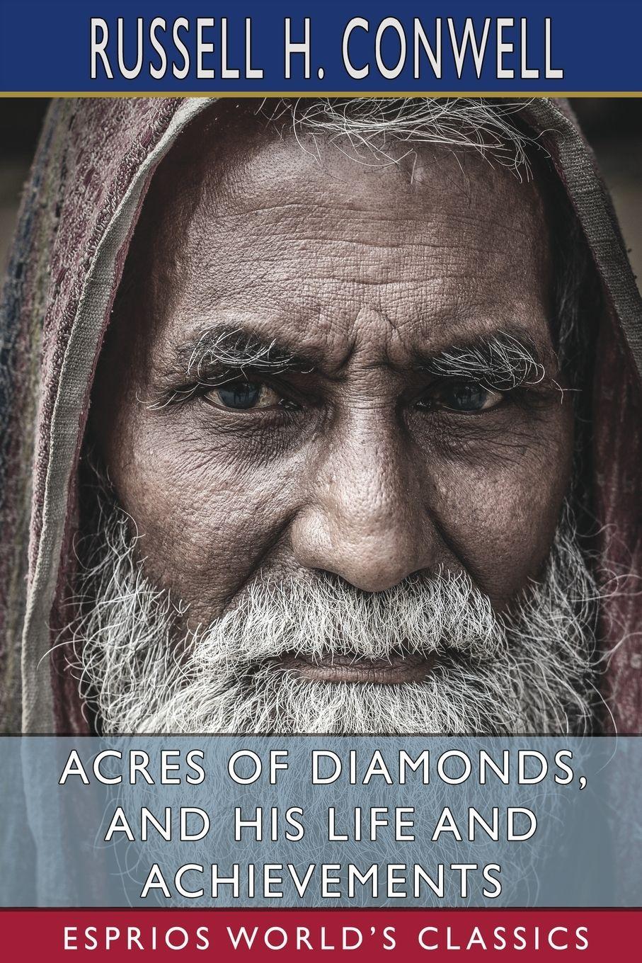 Vorderes Coverbild Acres of Diamonds, and His Life and Achievements (Esprios Classics)
