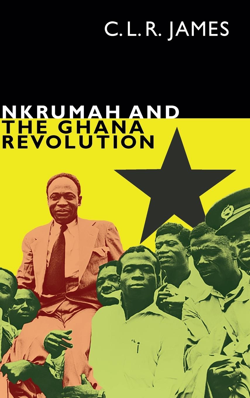 Vorderes Coverbild Nkrumah and the Ghana Revolution