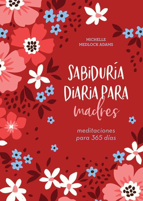 Vorderes Coverbild Sabiduría Diaria Para Madres: Meditaciones Para 365 Días