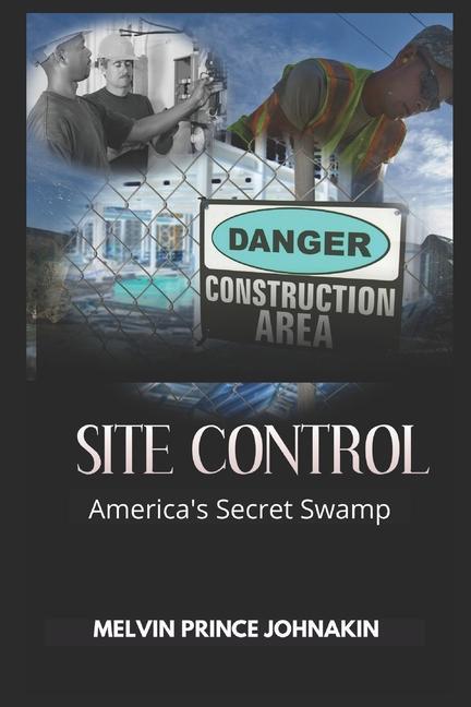 Vorderes Coverbild Site Control: America's Secret Swamp