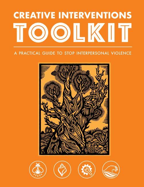 Vorderes Coverbild Creative Interventions Toolkit: A Practical Guide to Stop Interpersonal Violence