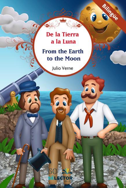 Vorderes Coverbild de la Tierra a la Luna (Bilingüe)