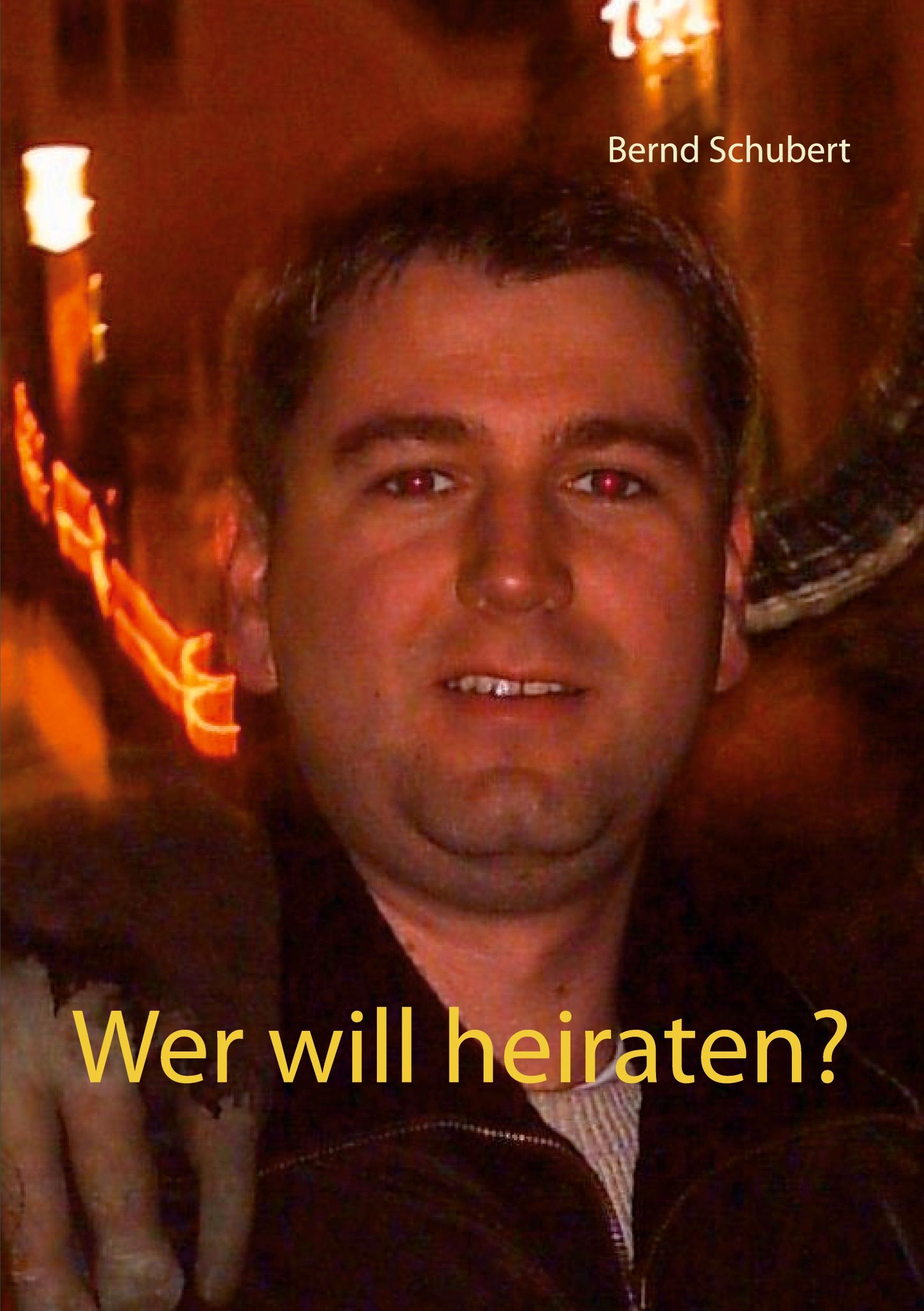 Vorderes Coverbild Wer will heiraten?