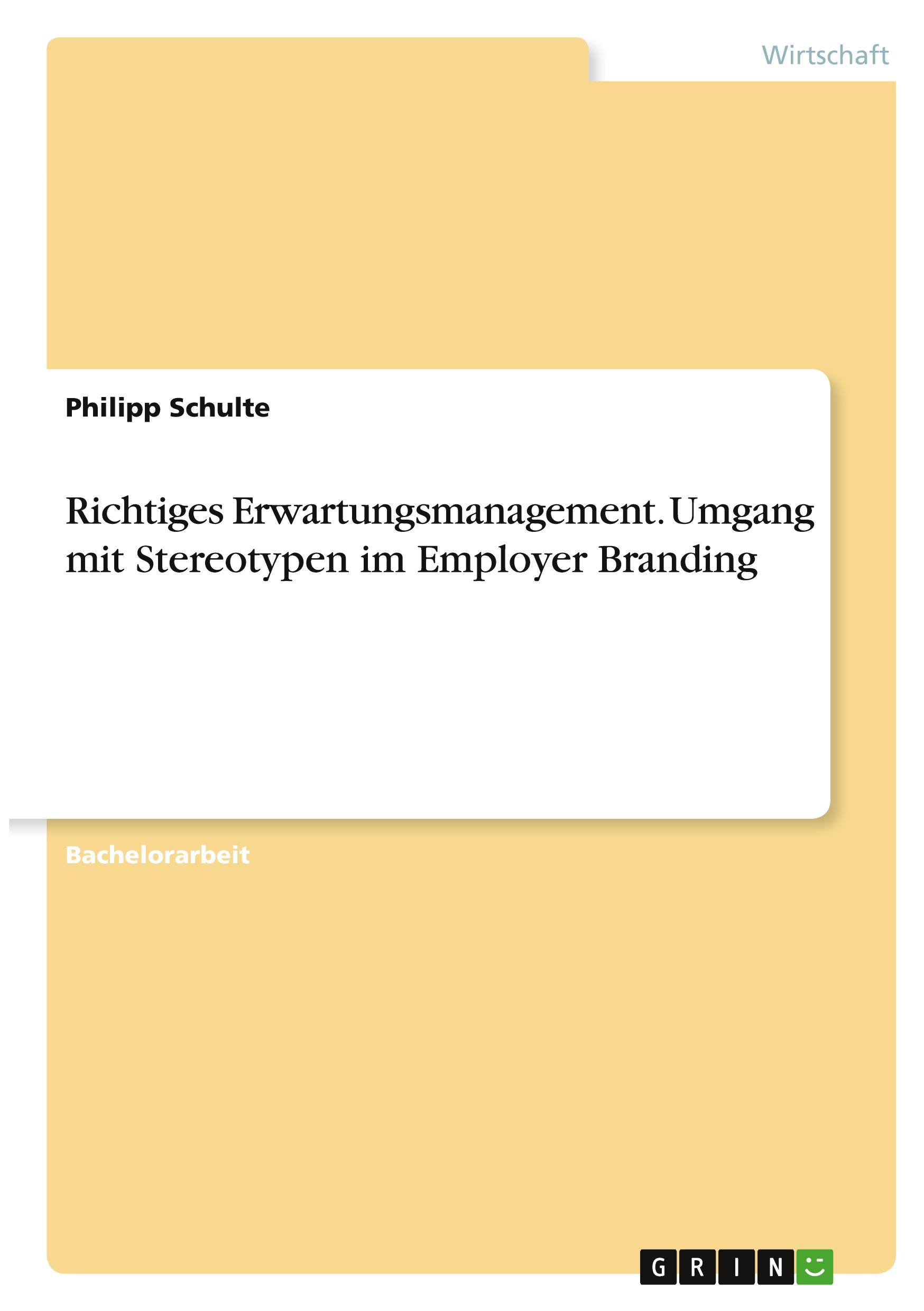 Vorderes Coverbild Richtiges Erwartungsmanagement. Umgang mit Stereotypen im Employer Branding