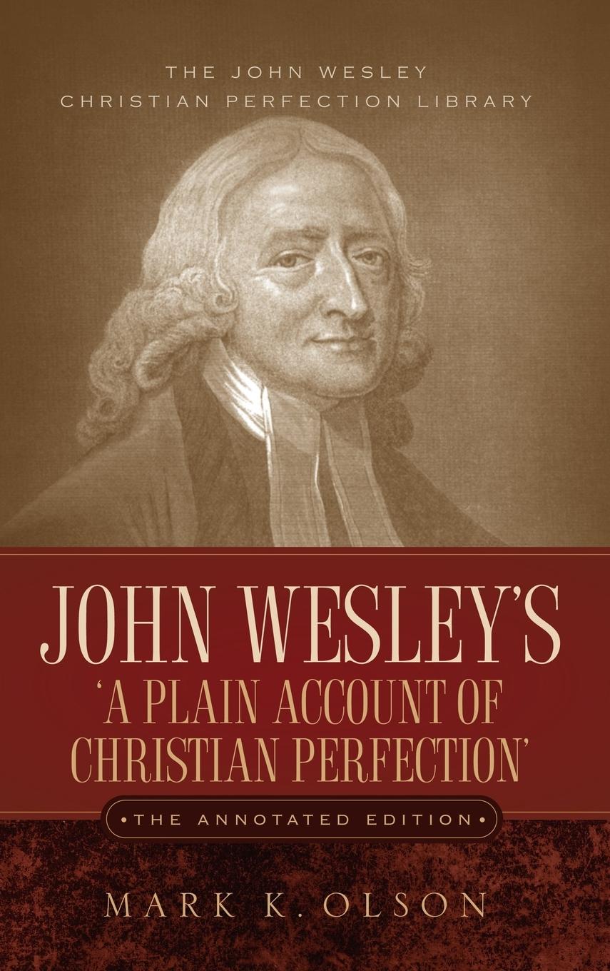 Vorderes Coverbild John Wesley's 'A Plain Account of Christian Perfection.' The Annotated Edition.