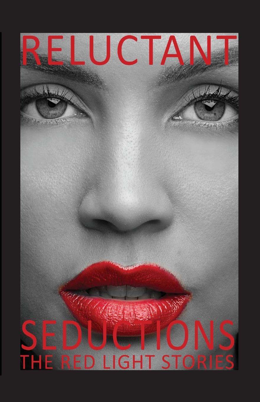 Vorderes Coverbild Reluctant Seductions The Red Light Stories