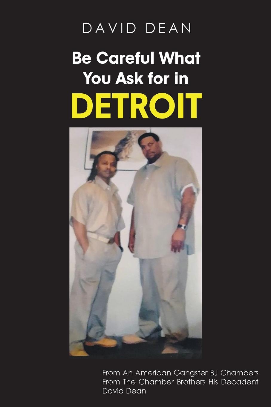 Vorderes Coverbild Be Careful What You Ask for in Detriot