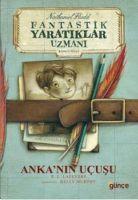 Vorderes Coverbild Ankanin Ucusu - Fantastik Yaratiklar Uzmani Birinci Kitap