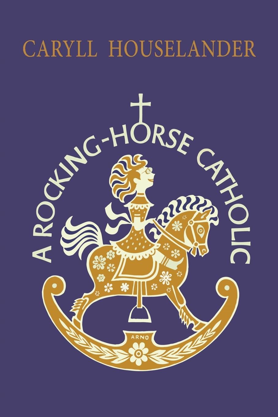 Vorderes Coverbild A Rocking-Horse Catholic