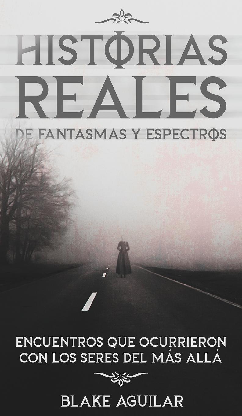 Vorderes Coverbild Historias Reales de Fantasmas y Espectros