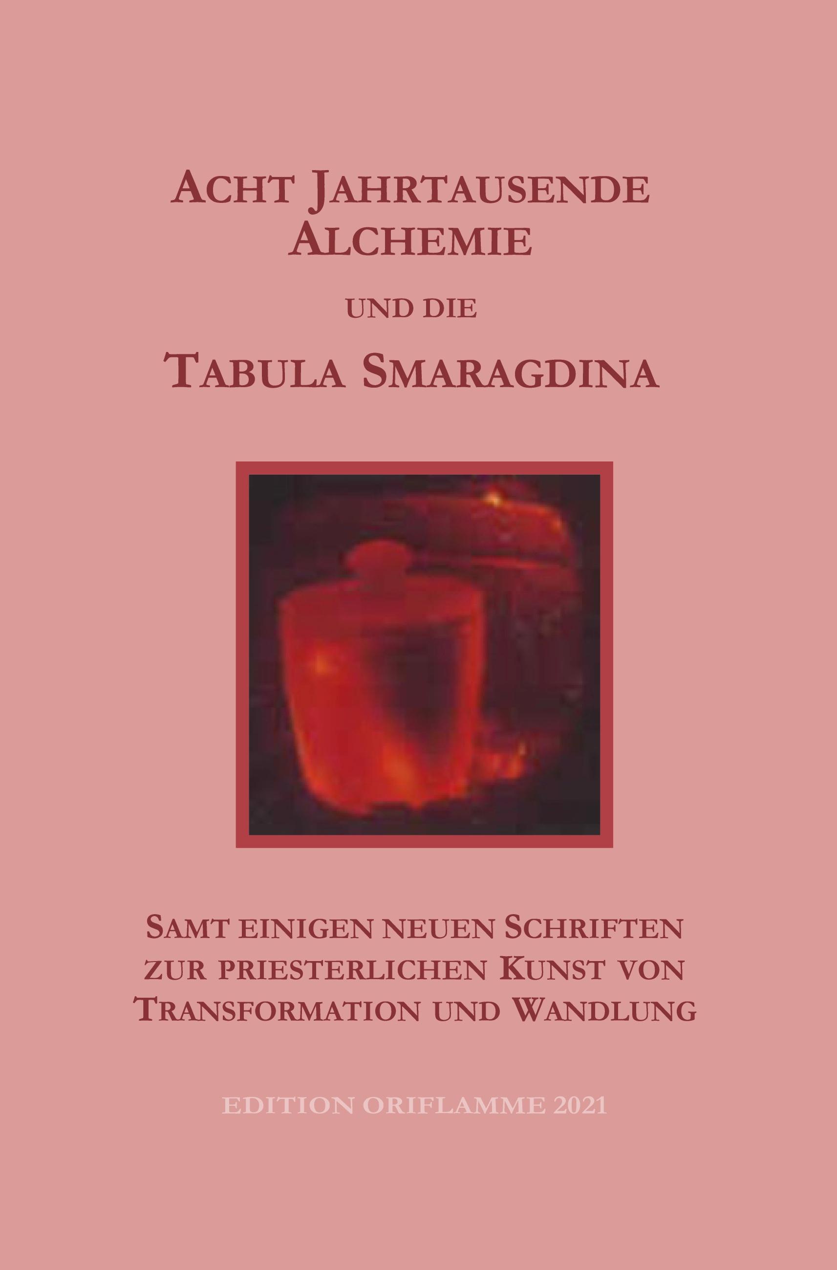 Vorderes Coverbild Acht Jahrtausende Alchemie und die Tabula Smaragdina