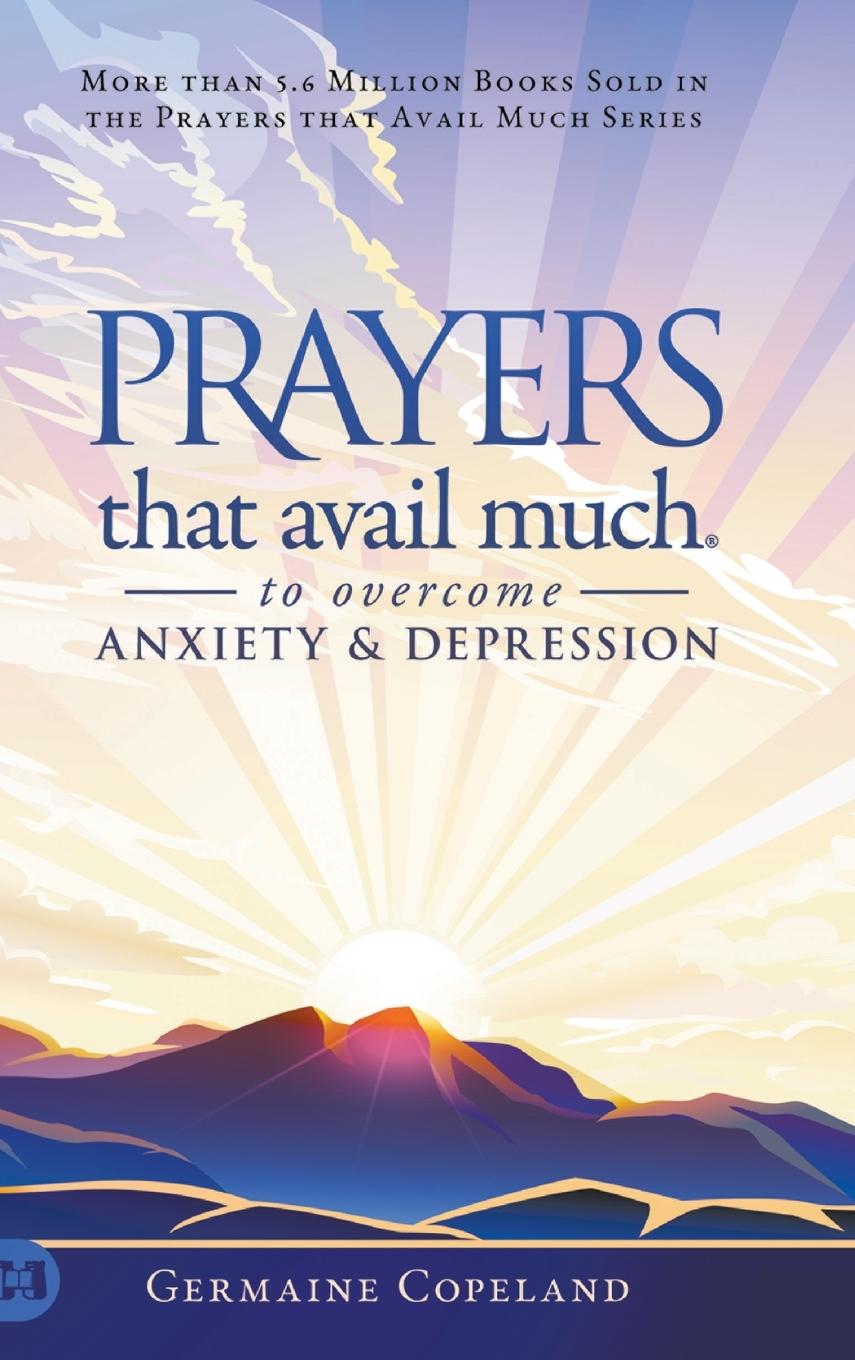 Vorderes Coverbild Prayers that Avail Much to Overcome Anxiety and Depression