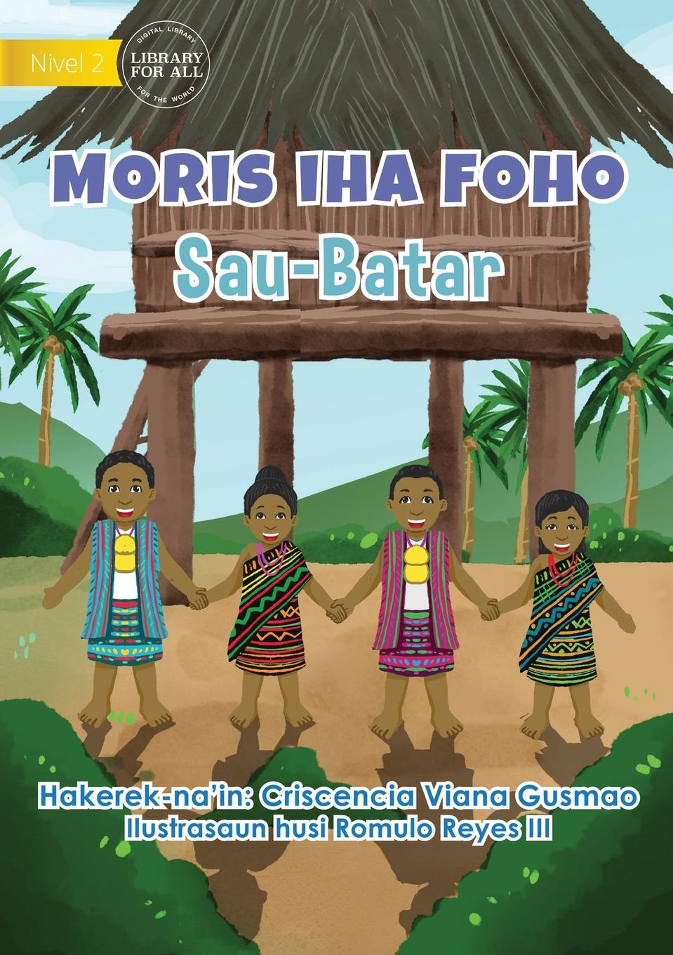 Vorderes Coverbild Living In The District - Sau-Batar - Moris Iha Foho - Sau-Batar