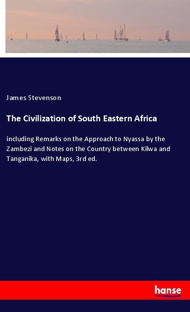 Vorderes Coverbild The Civilization of South Eastern Africa
