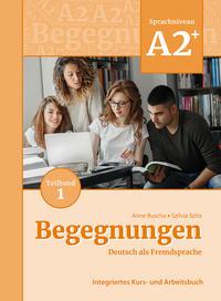 Vorderes Coverbild Begegnungen Deutsch als Fremdsprache A2+, Teilband 1: Integriertes Kurs- und Arbeitsbuch