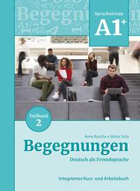 Vorderes Coverbild Begegnungen Deutsch als Fremdsprache A1+, Teilband 2: Integriertes Kurs- und Arbeitsbuch