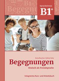 Vorderes Coverbild Begegnungen Deutsch als Fremdsprache B1+: Integriertes Kurs- und Arbeitsbuch