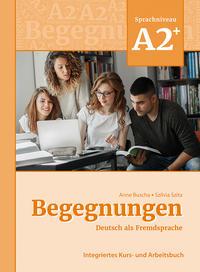 Vorderes Coverbild Begegnungen Deutsch als Fremdsprache A2+: Integriertes Kurs- und Arbeitsbuch