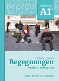 Vorderes Coverbild Begegnungen Deutsch als Fremdsprache A1+: Integriertes Kurs- und Arbeitsbuch